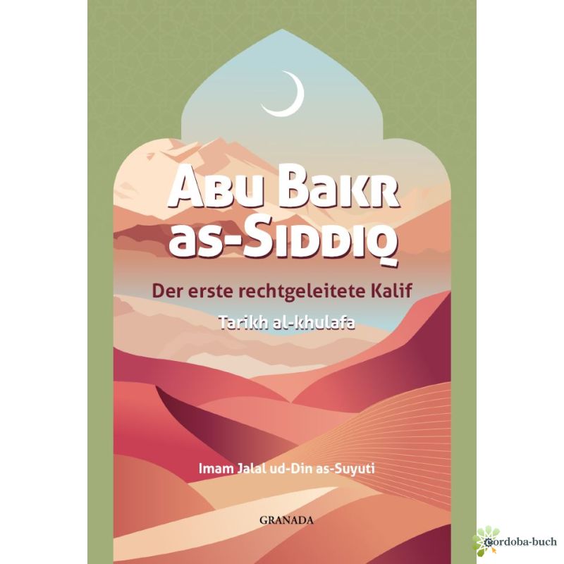 „Buchcover: Abu Bakr as-Siddiq – der erste rechtgeleitete Kalif“